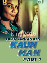Watch Kaun Man Part 1 (2024) Online Full Movie Free