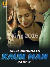 Watch Kaun Man Part 2 (2024) Online Full Movie Free