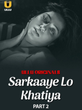 Watch Sarkaaye Lo Khatiya Part 2 (2025) Online Full Movie Free